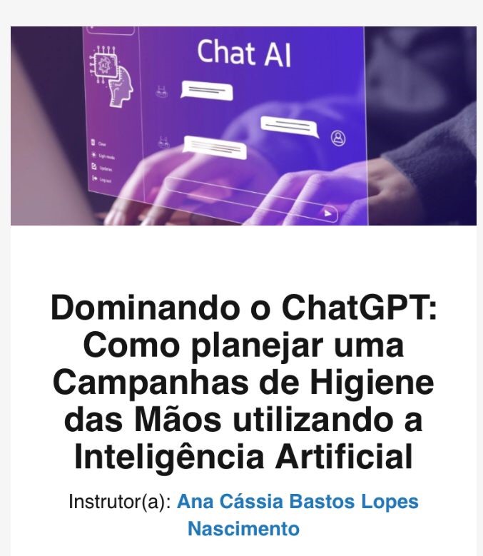 Capacitação Dominando o ChatGPT: Como planejar Campanhas de Higiene das Mãos utilizando a Inteligência Artificial