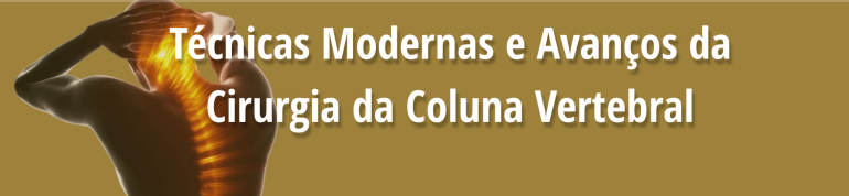 TÉCNICAS MODERNAS E AVANÇOS EM CIRURGIAS DA COLUNA VERTEBRAL